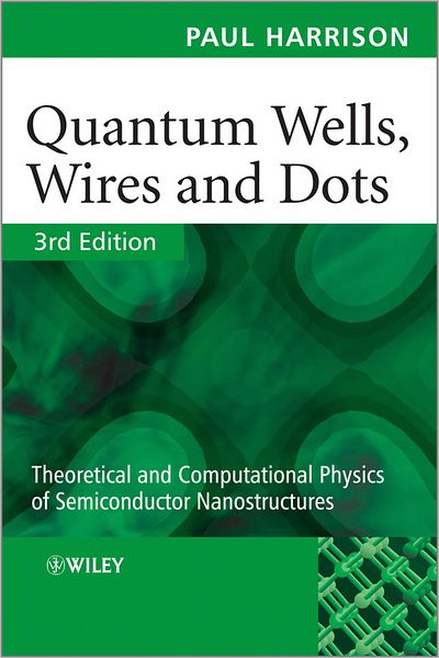 Cover for Harrison · Quantum Wells, Wires and Dots (Book)