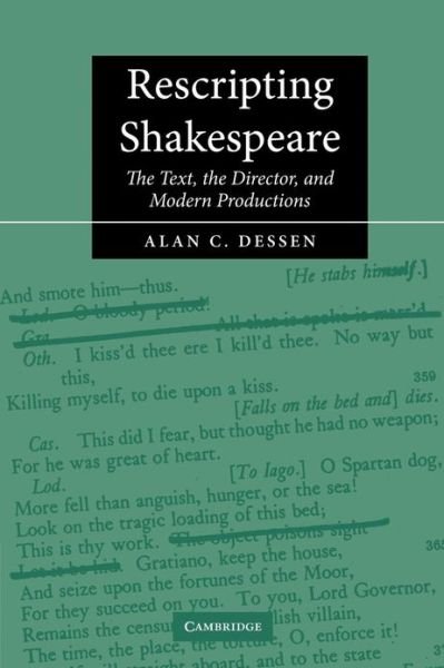 Cover for Dessen, Alan C. (University of North Carolina, Chapel Hill) · Rescripting Shakespeare: The Text, the Director, and Modern Productions (Paperback Bog) (2002)