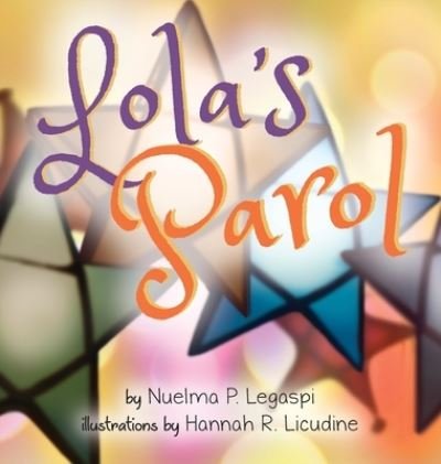 Lola's Parol - Nuelma Legaspi - Boeken - Nuelma Legaspi - 9780578988986 - 15 september 2021