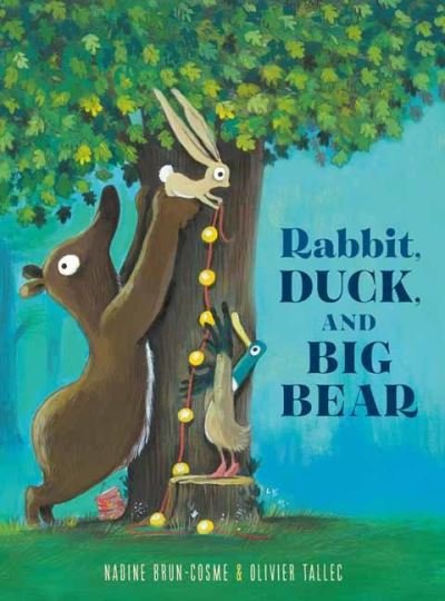 Cover for Nadine Brun-Cosme · Rabbit, Duck, and Big Bear (Hardcover bog) (2023)
