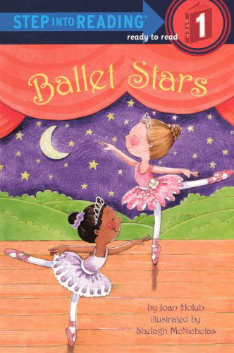 Cover for Joan Holub · Ballet Stars (Step into Reading: a Step 1 Book) (Hardcover Book) [Reprint edition] (2012)