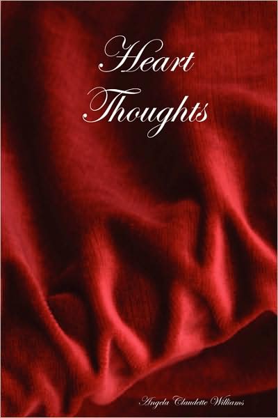 Cover for Angela Claudette Williams · Heart Thoughts (Taschenbuch) (2007)