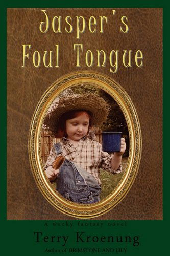 Cover for Terry Kroenung · Jasper's Foul Tongue (Paperback Book) (2010)