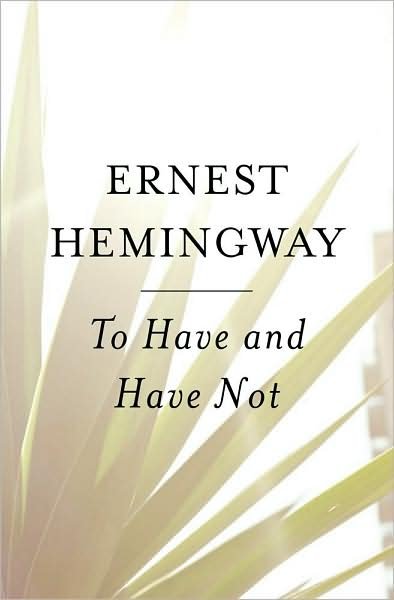 To Have and Have Not - Ernest Hemingway - Bøker - Prentice Hall (a Pearson Education compa - 9780684818986 - 20. mars 1996