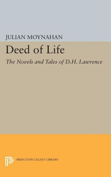 Cover for Julian Moynahan · Deed of Life - Princeton Legacy Library (Paperback Book) (2015)