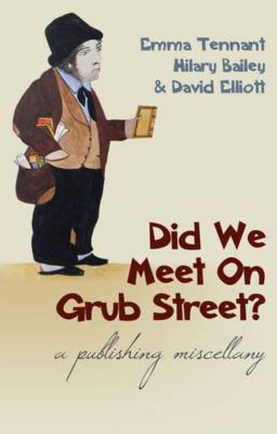 Cover for Emma Tennant · Did We Meet on Grub Street?: A Publishing Miscellany (Paperback Book) (2014)