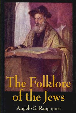 Cover for Angelo S. Rappoport · The Folklore Of The Jews (Hardcover Book) (2007)