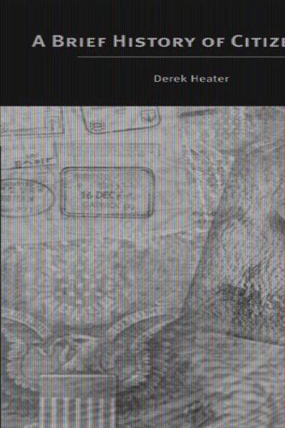 Cover for Derek Heater · A Brief History of Citizenship (Hardcover Book) (2004)