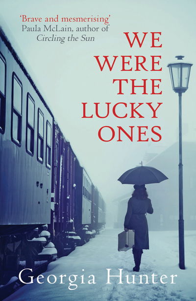 Cover for Hunter, Georgia (Author) · We Were the Lucky Ones: Now a major Disney+ series (Paperback Book) (2017)