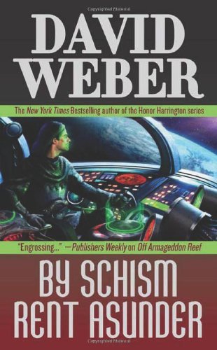Cover for David Weber · By Schism Rent Asunder (Paperback Book) (2009)