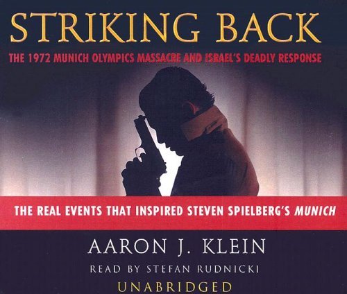 Cover for Aaron J. Klein · Striking Back: the 1972 Munich Olympics Massacre and Israel's Deadly Response (Hörbuch (CD)) [Unabridged edition] (2005)