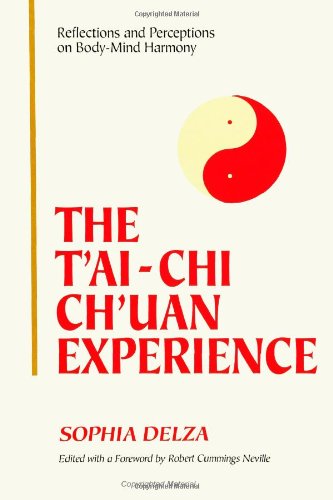 Cover for Sophia Delza · The T'ai-chi Ch'uan Experience: Reflections and Perceptions on Body-mind Harmony (Paperback Book) (1996)