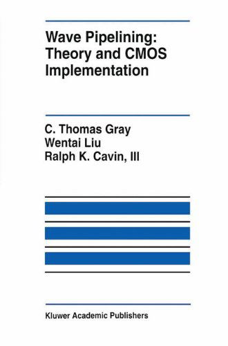 Cover for C. Thomas Gray · Wave Pipelining: Theory and CMOS Implementation - The Springer International Series in Engineering and Computer Science (Hardcover Book) [1994 edition] (1993)