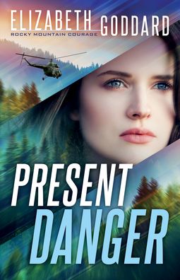 Cover for Elizabeth Goddard · Present Danger (Paperback Book) (2021)