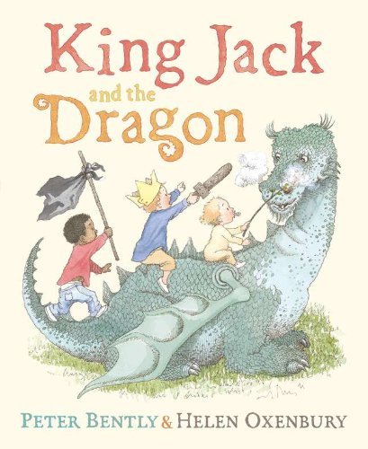 Cover for Peter Bently · King Jack and the Dragon (Inbunden Bok) (2011)