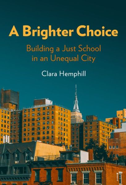 Cover for Clara Hemphill · A Brighter Choice: Building a Just School in an Unequal City (Paperback Book) (2023)