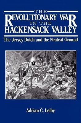 Cover for Adrian C. Leiby · The Revolutionary War in the Hackensack Valley: the Jersey Dutch and the Neutral Ground, 1775-1783 (Paperback Bog) (1980)