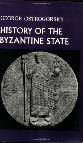 History of the Byzantine State - George Ostrogorsky - Books - Rutgers University Press - 9780813511986 - October 1, 1986
