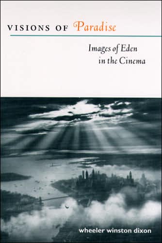 Cover for Wheeler Winston Dixon · Visions of Paradise: Images of Eden in the Cinema (Paperback Book) (2006)