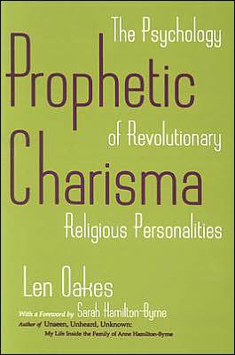 Cover for Len Oakes · Prophetic Charisma: The Psychology of Revolutionary Religious Personalities (Paperback Book) (1997)