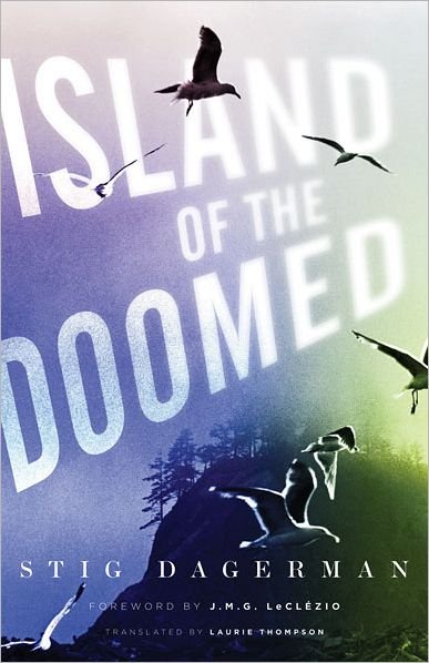 Island of the Doomed - Stig Dagerman - Kirjat - University of Minnesota Press - 9780816677986 - keskiviikko 28. joulukuuta 2011