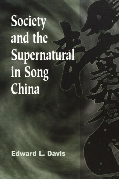 Cover for Hawaii), Edward L. Davis (University of Hawaii, · Society and the Supernatural in Song China (Taschenbuch) (2001)