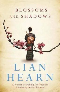 Blossoms and Shadows - Lian Hearn - Livros - Quercus Publishing - 9780857382986 - 29 de março de 2012