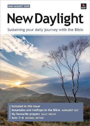 New Daylight May-August 2018: Sustaining your daily journey with the Bible - New Daylight - Sally Welch - Książki - BRF (The Bible Reading Fellowship) - 9780857465986 - 1 marca 2018