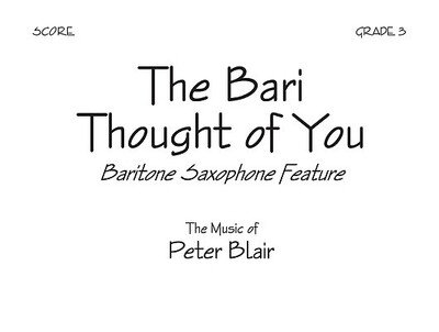 Cover for Peter Blair · The Bari Thought of You - Score : Baritone Saxophone Feature (Spiral Book) (2007)