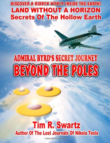 Cover for Mr Tim R. Swartz · Admiral Byrd's Secret Journey Beyond the Poles (Paperback Book) [1st edition] (2007)