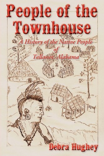 Cover for Debra Hughey · People of the Townhouse a History of Native People of Tallassee, Alabama (Taschenbuch) [First edition] (2012)