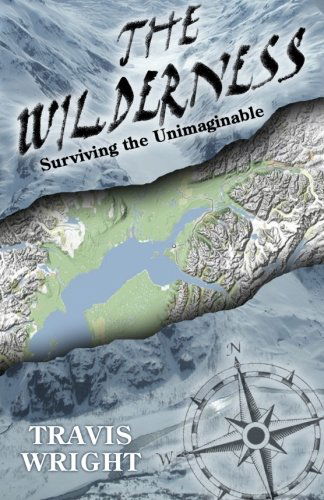 Cover for Travis Wright · The Wilderness: Surviving the Unimaginable (Paperback Book) (2013)