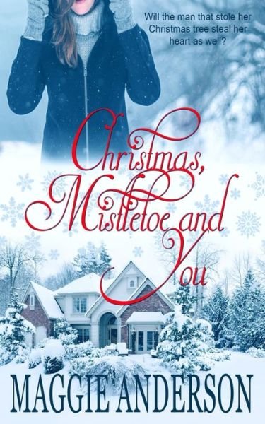 Cover for Maggie Anderson · Christmas, Mistletoe and You (Taschenbuch) (2017)