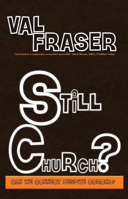 Cover for Val Fraser · Still Church?: Can we connect despite corona? (Taschenbuch) (2020)