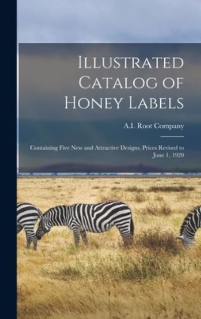 Cover for A I Root Company · Illustrated Catalog of Honey Labels (Hardcover Book) (2021)