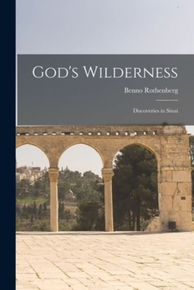 Cover for Benno Rothenberg · God's Wilderness (Paperback Book) (2021)