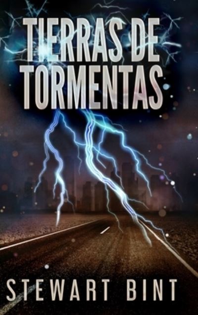 Tierras de Tormentas - Stewart Bint - Książki - Blurb - 9781034166986 - 21 grudnia 2021