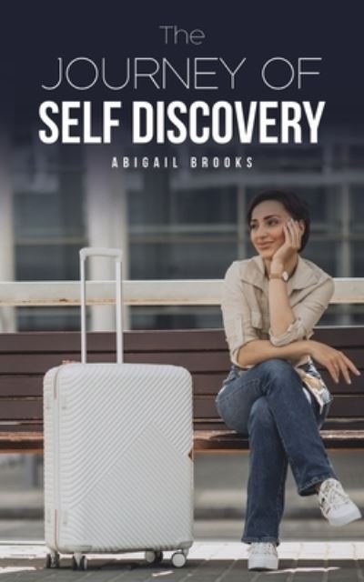 Cover for Abigail Brooks · The Journey of Self Discovery (Paperback Book) (2023)