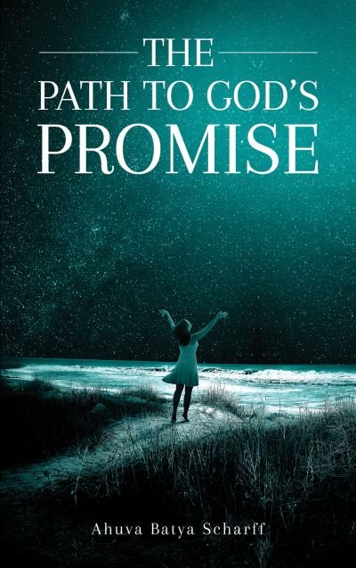 Cover for Ahuva Batya Scharff · The Path to God's Promise (Pocketbok) (2023)