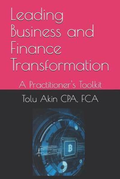 Cover for Fca Tolu Akin Cpa · Leading Business and Finance Transformation (Paperback Bog) (2019)