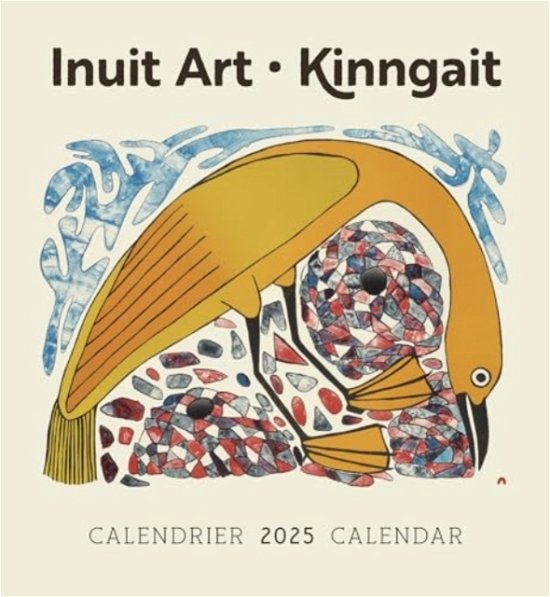 Inuit Art: Kinngait 2025 Wall Calendar - Pomegranate - Livros - Pomegranate - 9781087508986 - 15 de agosto de 2024