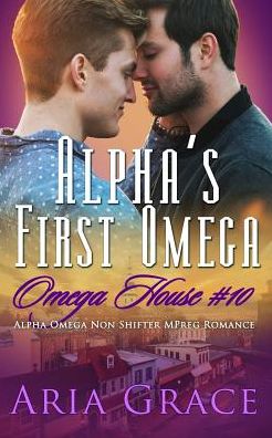 Cover for Aria Grace · Alpha's First Omega (Paperback Book) (2019)