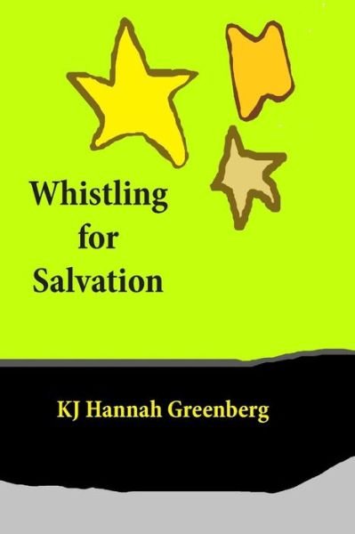 Cover for KJ Hannah Greenberg · Whistling for Salvation (Paperback Book) (2019)