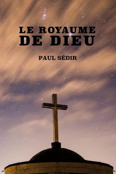 Cover for Paul Sedir · Le Royaume de Dieu (Paperback Book) (2019)