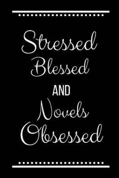 Cover for Cool Journals Press · Stressed Blessed Novels Obsessed (Paperback Book) (2019)