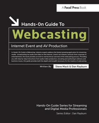 Cover for Steve Mack · Hands-On Guide to Webcasting: Internet Event and AV Production (Hardcover Book) (2016)