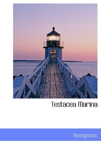Testacea Marina - Anonymous - Bøger - BiblioLife - 9781140025986 - 4. april 2010