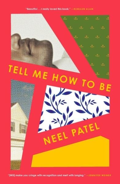 Cover for Neel Patel · Tell Me How to Be: A Novel (Taschenbuch) (2022)