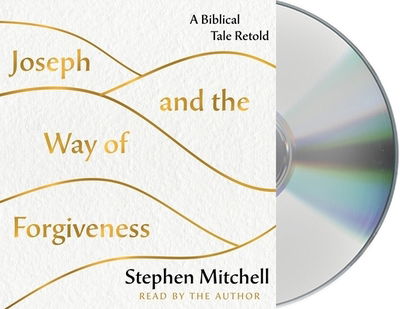 Cover for Stephen Mitchell · Joseph and the Way of Forgiveness A Story About Letting Go (CD) (2019)