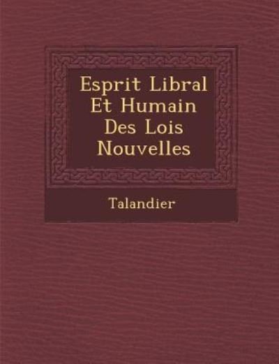 Cover for Talandier · Esprit Lib Ral et Humain Des Lois Nouvelles (Paperback Book) (2012)